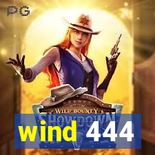 wind 444